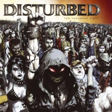 Disturbed Ten Thousand Fists