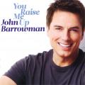 John Barrowman - You Raise Me Up