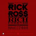 Rick Ross - Rich Forever